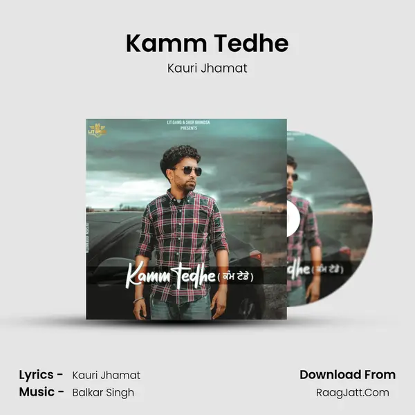 Kamm Tedhe mp3 song