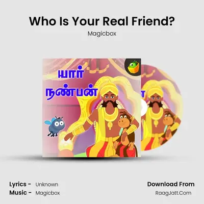 Who Is Your Real Friend? - Magicbox