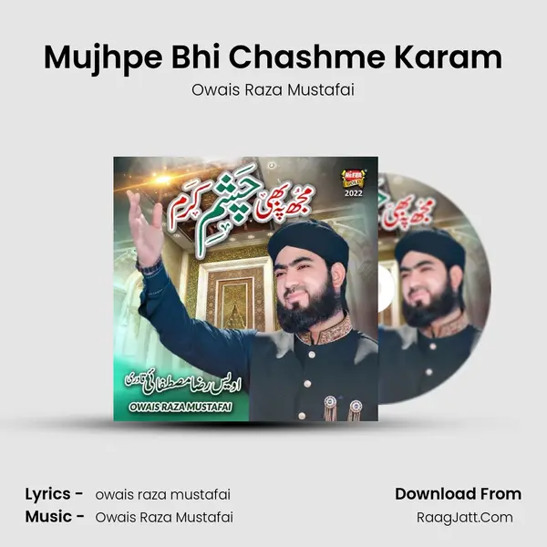 Mujhpe Bhi Chashme Karam - Owais Raza Mustafai