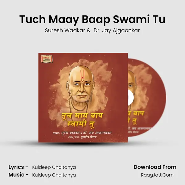 Tuch Maay Baap Swami Tu - Suresh Wadkar