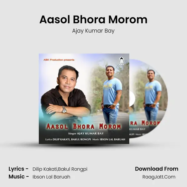 Aasol Bhora Morom - Ajay Kumar Bay