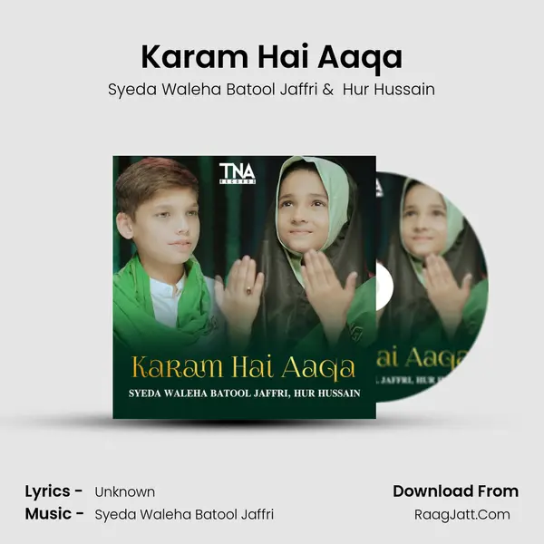 Karam Hai Aaqa mp3 song