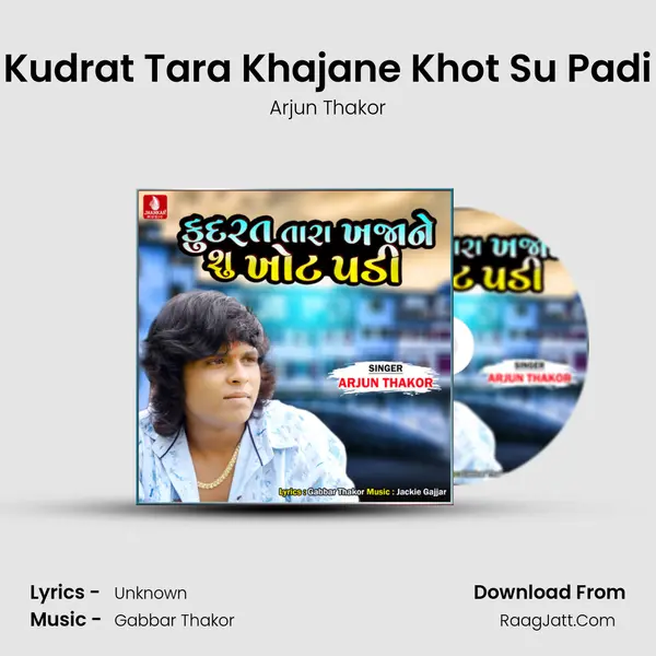 Kudrat Tara Khajane Su Khot Padi - Single - Arjun Thakor