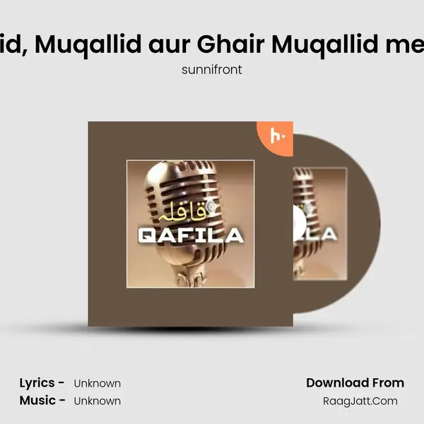 Mujtahid, Muqallid aur Ghair Muqallid mein farq: MP3 Song by sunnifront Cover