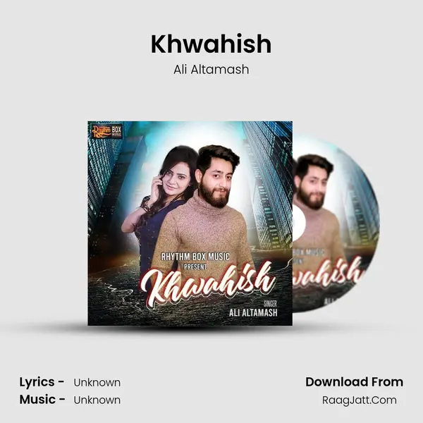 Khwahish MP3 Song by Ali Altamash Cover