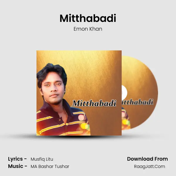 Mitthabadi - Emon Khan