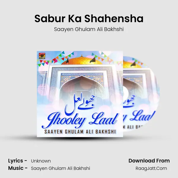 Sabur Ka Shahensha MP3 Song by Saayen Ghulam Ali Bakhshi Cover