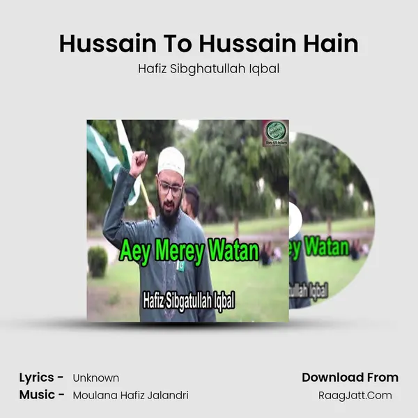 Hussain To Hussain Hain MP3 Song by Hafiz Sibghatullah Iqbal Cover