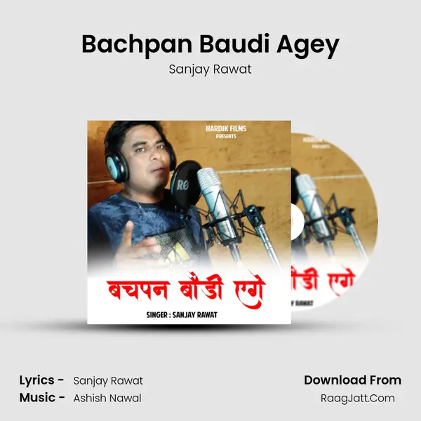 Bachpan Baudi Agey mp3 song