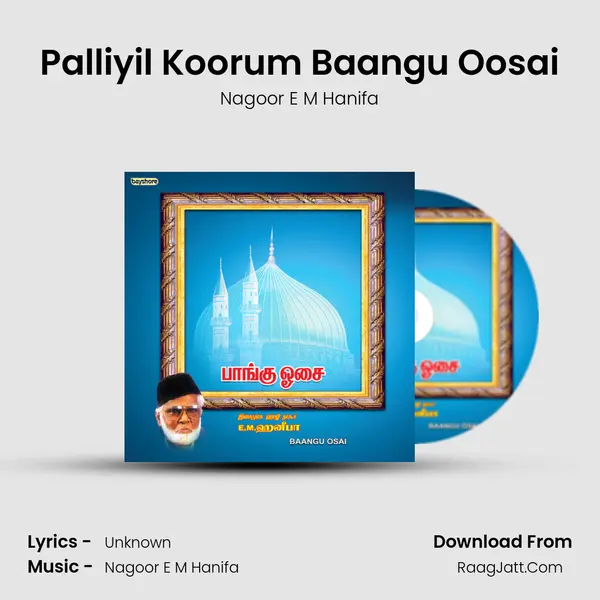 Palliyil Koorum Baangu Oosai MP3 Song by Nagoor E M Hanifa Cover