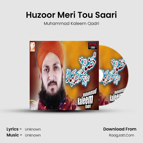 Huzoor Meri Tou Saari - Single - Muhammad Kaleem Qadri