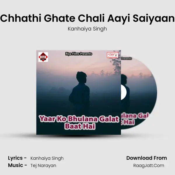 Chhathi Ghate Chali Aayi Saiyaan MP3 Song by Kanhaiya Singh Cover
