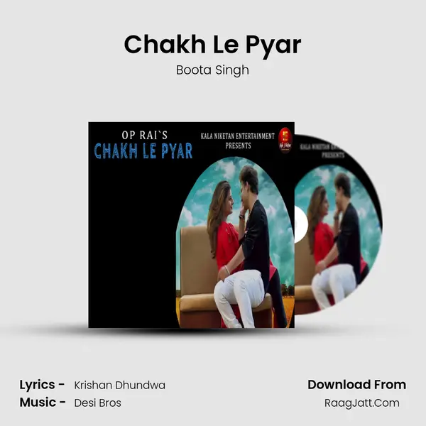 Chakh Le Pyar - Boota Singh