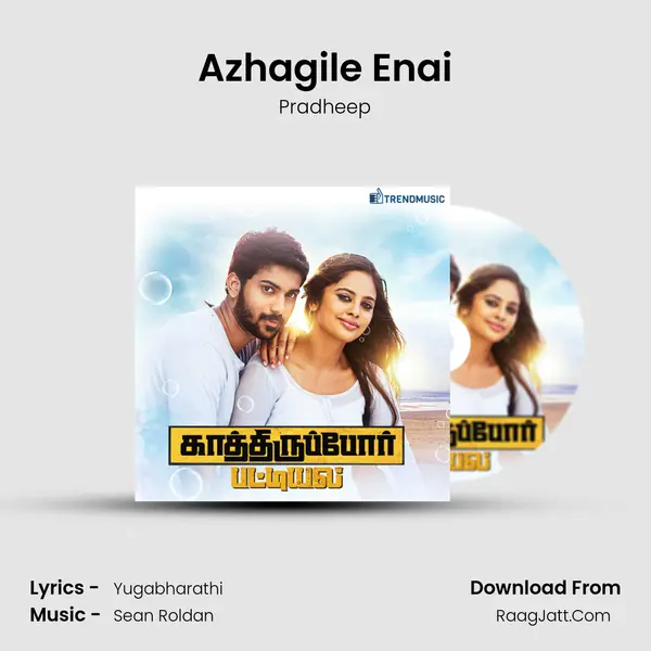 Azhagile Enai MP3 Song by Pradheep Cover
