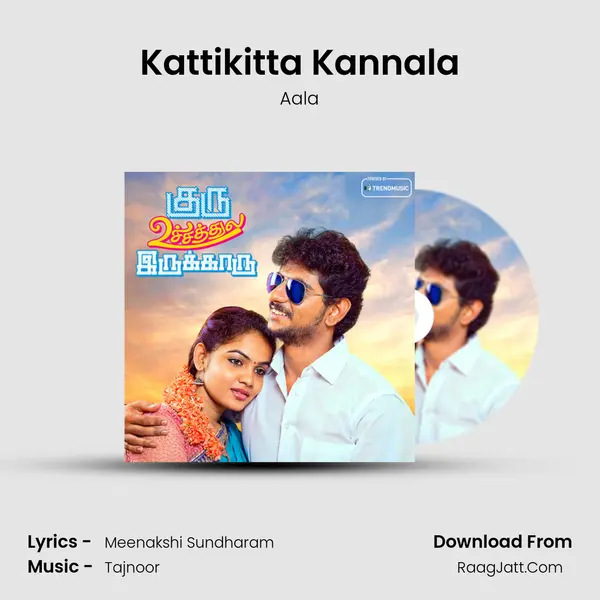 Kattikitta Kannala MP3 Song by Aala Cover