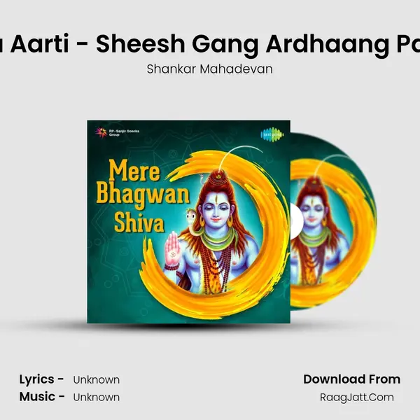 Shiva Aarti - Sheesh Gang Ardhaang Parvati MP3 Song by Shankar Mahadevan Cover