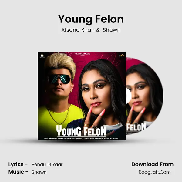 Young Felon - Afsana Khan