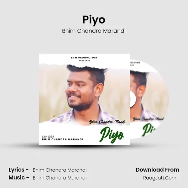 Piyo MP3 Song by Bhim Chandra Marandi Cover