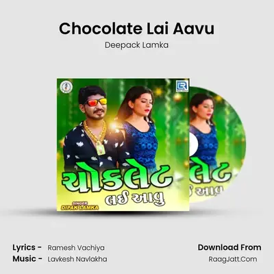 Chocolate Lai Aavu - Deepack Lamka