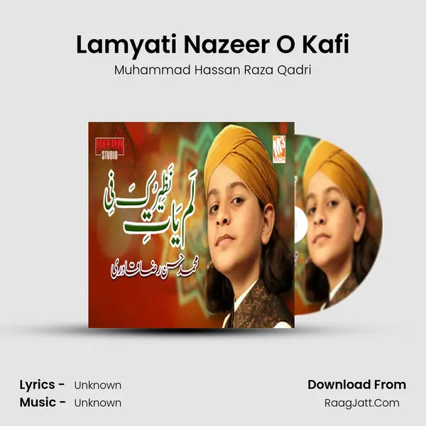 Lamyati Nazeer O Kafi - Single - Muhammad Hassan Raza Qadri