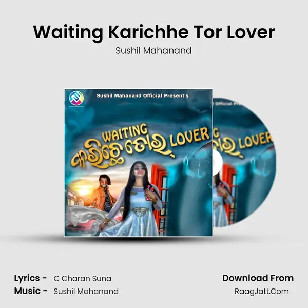 Waiting Karichhe Tor Lover - Sushil Mahanand