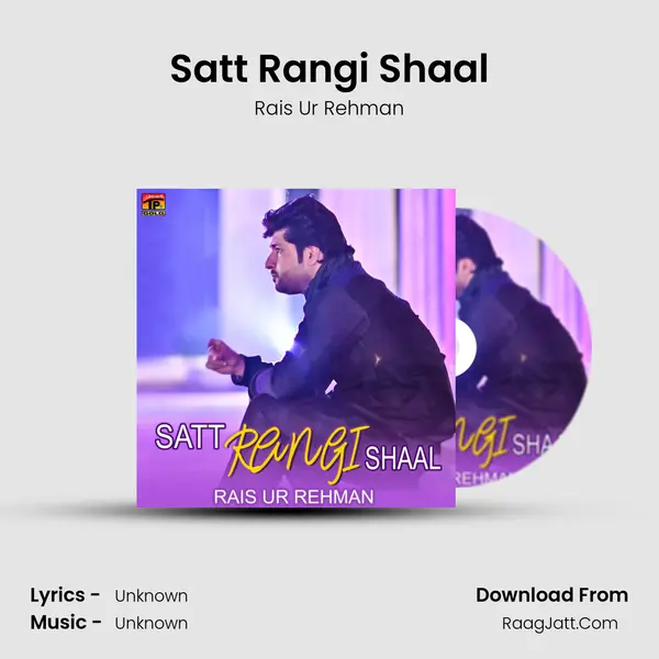 Satt Rangi Shaal - Single - Rais Ur Rehman