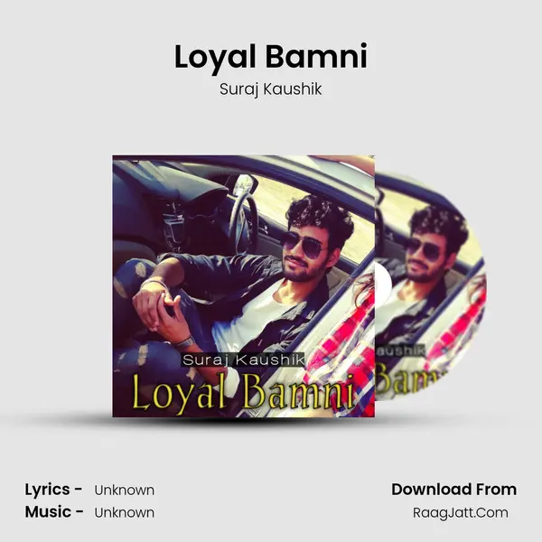 Loyal Bamni MP3 Song by Suraj Kaushik Cover