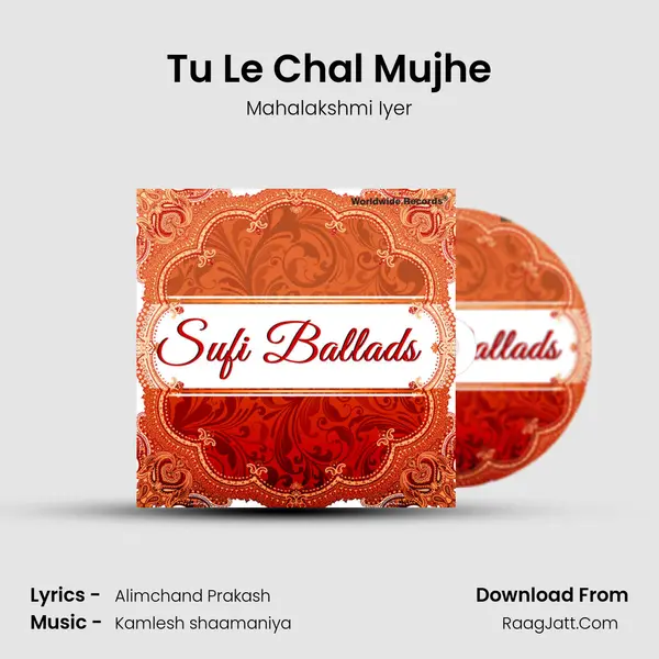 Tu Le Chal Mujhe MP3 Song by Mahalakshmi Iyer Cover