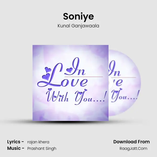 Soniye MP3 Song by Kunal Ganjawaala Cover