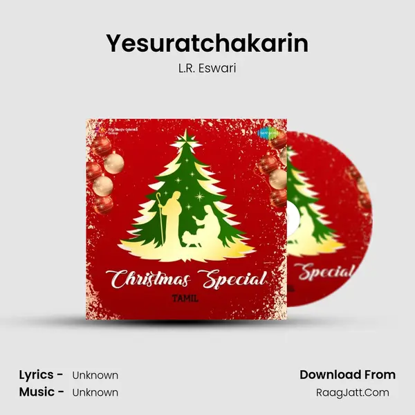 Yesuratchakarin MP3 Song by L.R. Eswari Cover