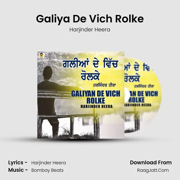 Galiya De Vich Rolke - Harjinder Heera