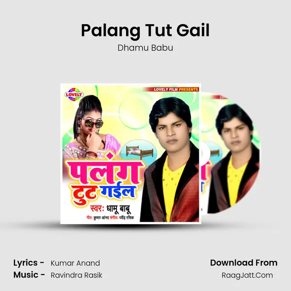 Palang Tut Gail - Dhamu Babu