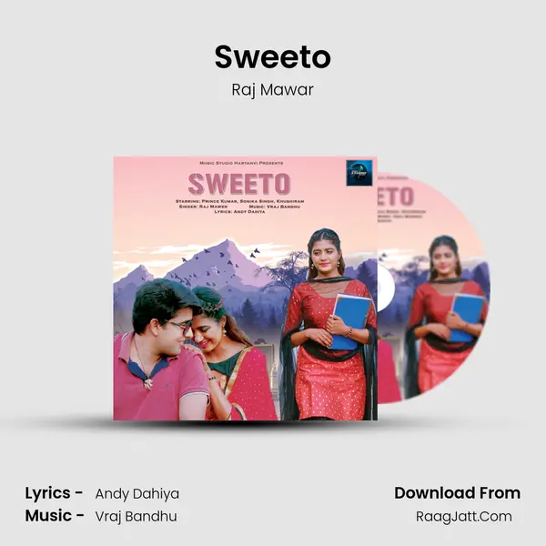 Sweeto - Raj Mawar