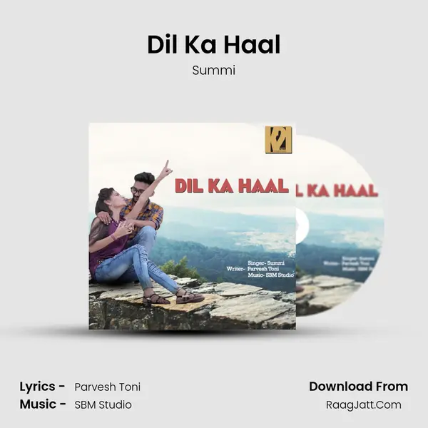 Dil Ka Haal - Summi