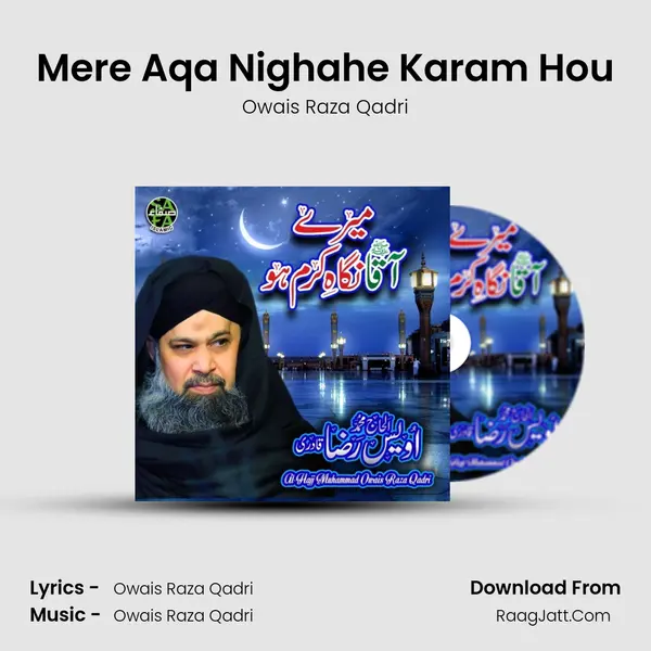 Mere Aqa Nighahe Karam Hou - Owais Raza Qadri