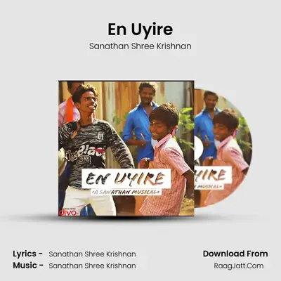 En Uyire - Sanathan Shree Krishnan