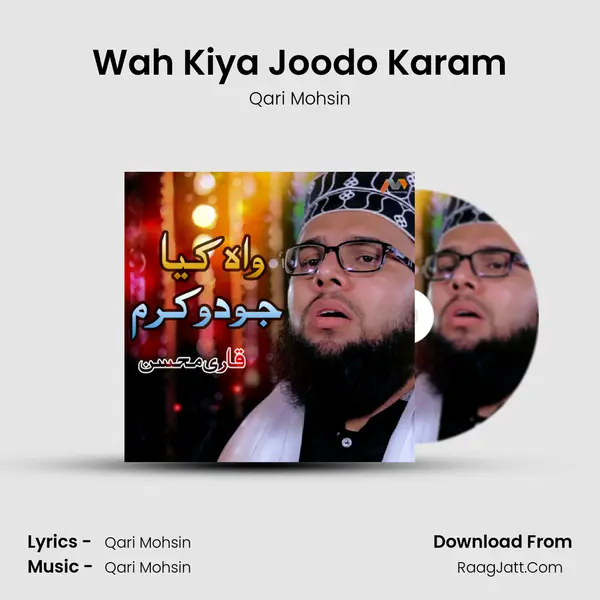 Wah Kiya Joodo Karam - Qari Mohsin