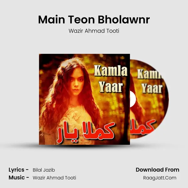 Main Teon Bholawnr MP3 Song by Wazir Ahmad Tooti Cover