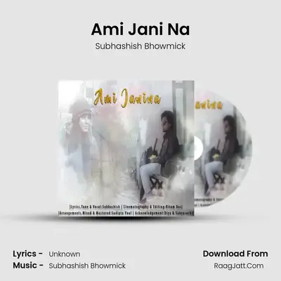 Ami Jani Na - Subhashish Bhowmick