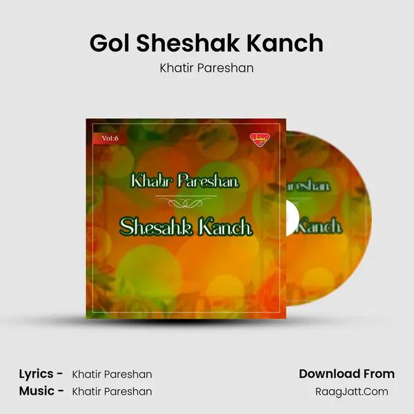 Gol Sheshak Kanch MP3 Song by Khatir Pareshan Cover