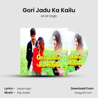 Gori Jadu Ka Kailu - 