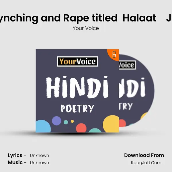 A Poetry on Mob Lynching and Rape titled  Halaat    Jyotsna Richhariya MP3 Song by Your Voice Cover