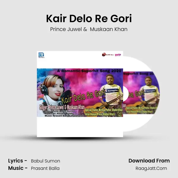 Kair Delo Re Gori MP3 Song by Prince Juwel Cover