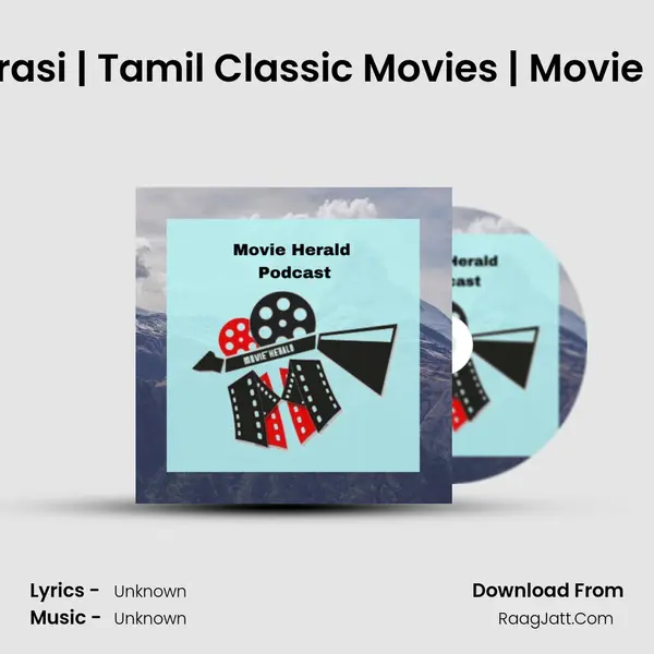 Da y 7 - Kalai Arasi | Tamil Classic Movies | Movie Herald Podcast MP3 Song by  Cover