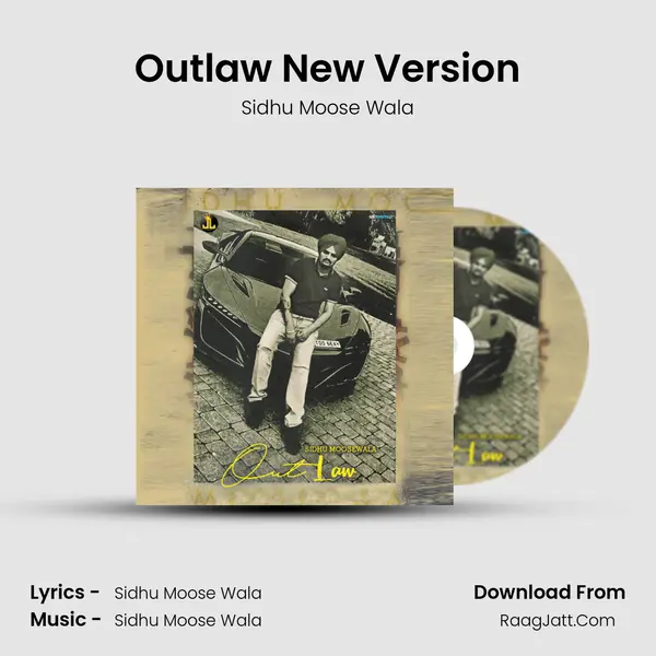 Outlaw - New Version - Sidhu Moose Wala