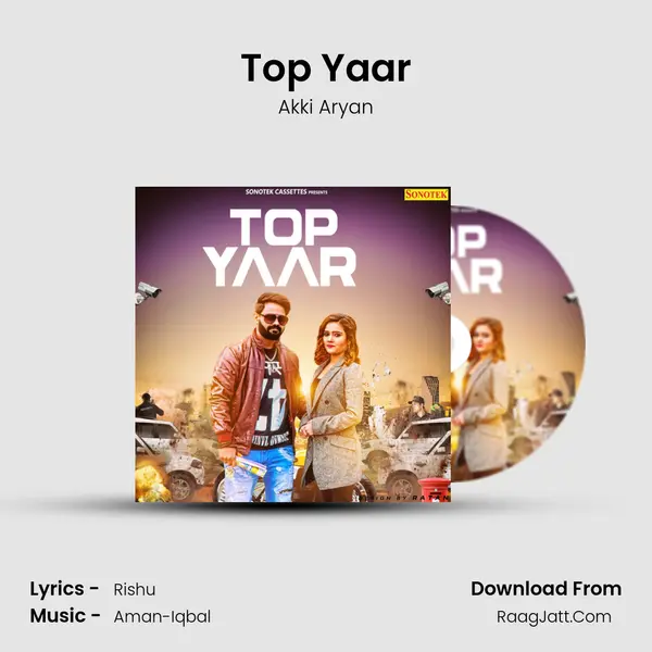 Top Yaar MP3 Song by Akki Aryan Cover