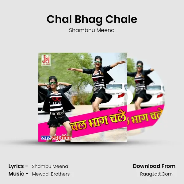 Chal Bhag Chale - Shambhu Meena