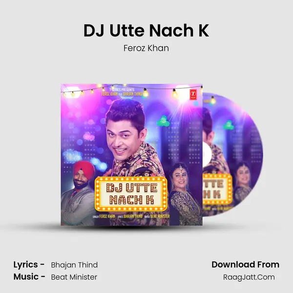 DJ Utte Nach K - Feroz Khan