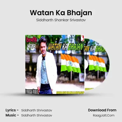 Watan Ka Bhajan - Siddharth Shankar Srivastav