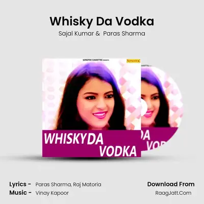 Whisky Da Vodka - Sajal Kumar